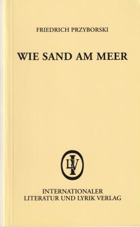 Bild des Verkufers fr Wie Sand am Meer. Gedichte. zum Verkauf von Versandantiquariat Dr. Uwe Hanisch