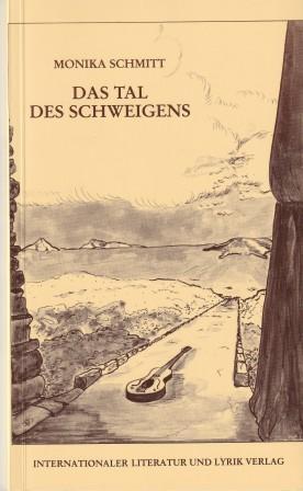 Bild des Verkufers fr Das Tal des Schweigens. Gedichte. zum Verkauf von Versandantiquariat Dr. Uwe Hanisch