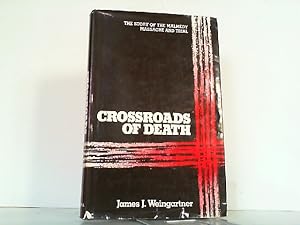Bild des Verkufers fr Crossroads of Death - The Story of the Malmedy Massacre and Trial. zum Verkauf von Antiquariat Ehbrecht - Preis inkl. MwSt.