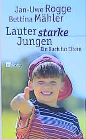 Bild des Verkufers fr Lauter starke Jungen. Ein Buch fr Eltern. zum Verkauf von Versandantiquariat Felix Mcke