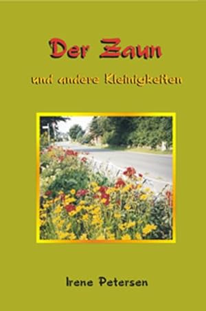 Seller image for Der Zaun und andere Kleinigkeiten for sale by Versandantiquariat Felix Mcke