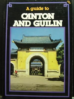 Seller image for A GUIDE TO CANTON AND GUILIN for sale by The Book Abyss