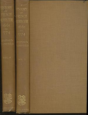 A History of French Architecture From the Reign of Charles VII Till the Death of Mazarin 1494-166...