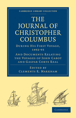 Imagen del vendedor de Journal of Christopher Columbus (During His First Voyage, 1492-93): And Documents Relating the Voyages of John Cabot and Gaspar Corte Real (Paperback or Softback) a la venta por BargainBookStores