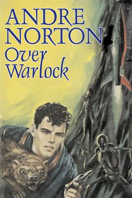 Seller image for Over Warlock by Andre Norton, Science Fiction, Adventure (Paperback or Softback) for sale by BargainBookStores