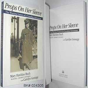 Immagine del venditore per Props on Her Sleeve: The Wartime Letters of a Canadian Airwoman venduto da Alex Simpson