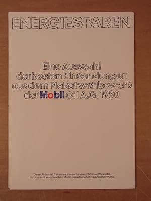 Bild des Verkufers fr Ernergiesparen. Eine Auswahl der besten Einsendungen aus dem Plakatwettbewerb der Mobil Oil AG 1980. Poster zum Verkauf von Antiquariat Weber