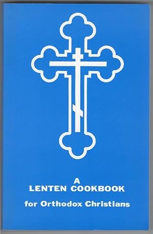 Bild des Verkufers fr A Lenten Cookbook for Orthodox Christians zum Verkauf von cookbookjj