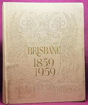 Brisbane 1859-1959: A History of Local Government