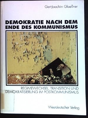 Bild des Verkufers fr Demokratie nach dem Ende des Kommunismus: Regimewechsel, Transition und Demokratisierung im Postkommunismus. zum Verkauf von books4less (Versandantiquariat Petra Gros GmbH & Co. KG)