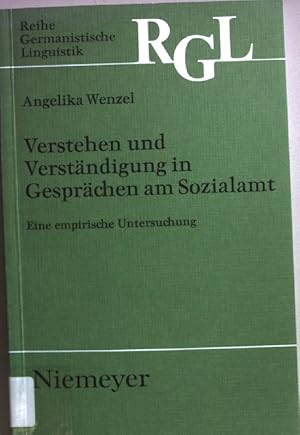 Seller image for Verstehen und Verstndigung in Gesprchen am Sozialamt : eine empir. Untersuchung. Reihe Germanistische Linguistik ; 52 for sale by books4less (Versandantiquariat Petra Gros GmbH & Co. KG)