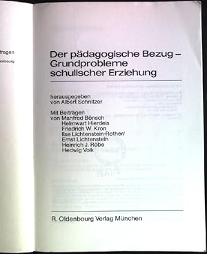 Seller image for Der pdagogische Bezug- Grundprobleme schulischer Erziehung. Pdagogische Grund- und Zeitfragen for sale by books4less (Versandantiquariat Petra Gros GmbH & Co. KG)