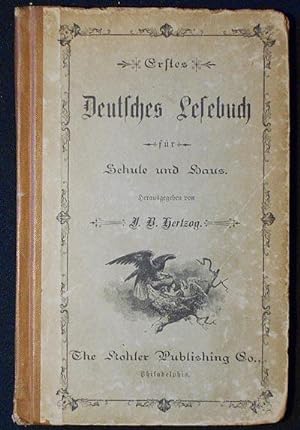 Erstes Deutsches Lesebuch für Schule und Haus; herausgegeben von J. B. Hertzog