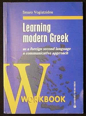 Learning Modern Greek as a Foreign Second Language: A Communicative Approach -- Workbook