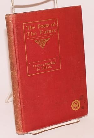 Seller image for The Poets of the Future: a college anthology for 1915-16 for sale by Bolerium Books Inc.