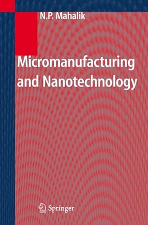 Imagen del vendedor de Micromanufacturing and Nanotechnology a la venta por Antiquariat Bookfarm