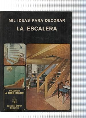 Bild des Verkufers fr coleccion a todo color: Mil ideas para decorar La Escalera zum Verkauf von El Boletin