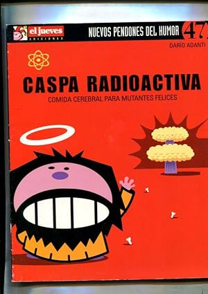 Seller image for Nuevos pendones del humor numero 047: Caspa radioactiva for sale by El Boletin