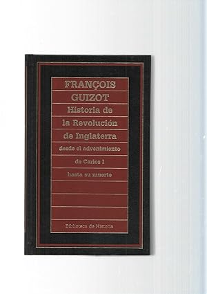 Seller image for Biblioteca de Historia num.99: Historia de la Revolucion de Inglaterra desde el advenimiento de Carlos for sale by El Boletin