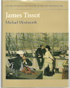 Seller image for James Tissot. Oxford Studies in the History of Art and Architecture. for sale by City Basement Books