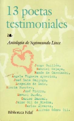 13 POETAS TESTIMONIALES ANTOLOGIA DE SEGISMUNDO LINCE