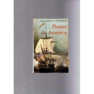 Imagen del vendedor de Piratas de Amrica / Alexandre O. Exquemelin a la venta por LLIBRERIA TECNICA