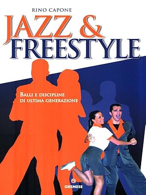 Bild des Verkufers fr Jazz & free style. Balli e discipline di ultima generazione zum Verkauf von Librodifaccia