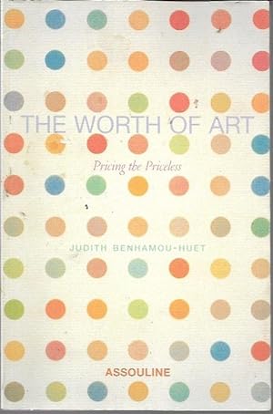 Bild des Verkufers fr The Worth of Art: Pricing the Priceless zum Verkauf von Bookfeathers, LLC