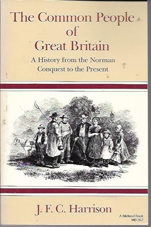 Image du vendeur pour The Common People of Great Britain: A History from the Norman Conquest to the Present (MIDLAND BOOK) mis en vente par Bookfeathers, LLC