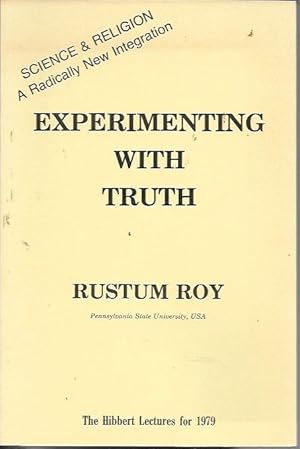 Seller image for Experimenting with Truth: The Fusion of Religion with Technology Needed for Humanity's Survival (The Hibbert Lectures for 1979) for sale by Bookfeathers, LLC