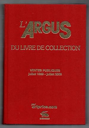 Bild des Verkufers fr Argus du Livre de collection : Ventes publiques juillet 1999 - juillet 2000 zum Verkauf von Libreria Oltre il Catalogo