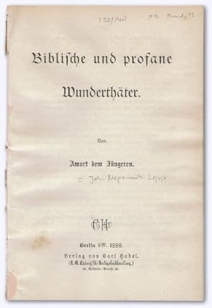 Bild des Verkufers fr Biblische und profane Wunderthter. Von Amort dem Jngeren. zum Verkauf von Versandantiquariat Hans-Jrgen Lange