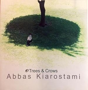 ABBAS KIAROSTAMI. TREES & CROWS