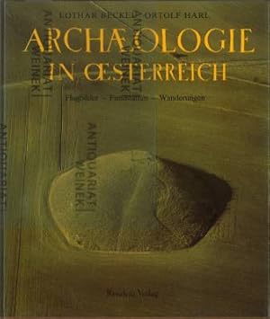 Bild des Verkufers fr Archaeologie in Oesterreich. Flugbilder - Fundsttten - Wanderungen. zum Verkauf von Antiquariat Weinek