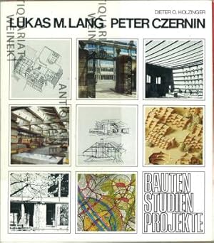 Bild des Verkufers fr Lukas M. Lang - Peter Czernin: Bauten, Studien, Projekte. 1957 - 1977. zum Verkauf von Antiquariat Weinek