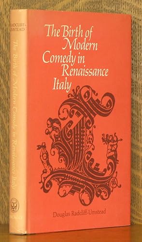 Imagen del vendedor de THE BIRTH OF MODERN COMEDY IN RENAISSANCE ITALY a la venta por Andre Strong Bookseller