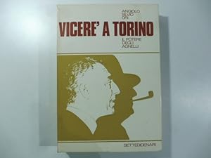 Vicere' a Torino. Il potere degli Agnelli. Seconda edizione