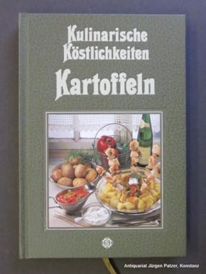 Kulinarische Köstlichkeiten: Kartoffeln. Künzelsau, Sigloch Edition, ca. 1980. Gr.-8vo. Mit zahlr...