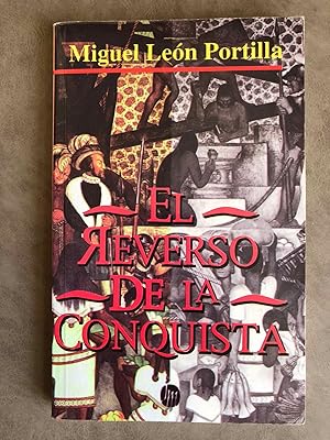 Bild des Verkufers fr El reverso de la conquista. Relaciones aztecas, mayas e incas zum Verkauf von Meretseger Books