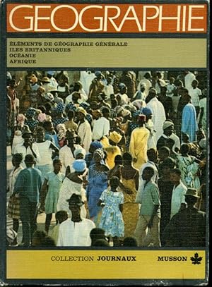 Seller image for Gographie lments de gographie gnrale : les Britanniques, Ocanie, Afrique Collection Andr Journaux for sale by Librairie Le Nord