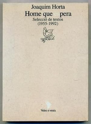 Imagen del vendedor de HOME QUE ESPERA. Seleccio de textos (1955-1992) a la venta por Ducable Libros