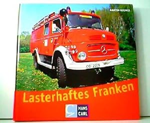 Immagine del venditore per Lasterhaftes Franken - Alte Lastwagen, Omnibusse und Feuerwehrautos aus frnkischen Drfern und Stdten. venduto da Antiquariat Kirchheim