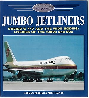 Bild des Verkufers fr Jumbo Jetliners: Boeing's 747 and the Wide-Bodies: Liveries of the 1980s and 90s zum Verkauf von Cher Bibler