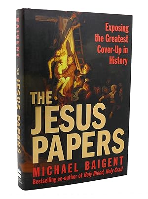 Seller image for THE JESUS PAPERS Exposing the Greatest Cover-Up in History for sale by Rare Book Cellar