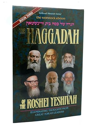 Seller image for HAGGADAH OF THE ROSHEI YESHIVAH - BOOK THREE Illuminating Thoughts from This Century's Great Torah Leaders for sale by Rare Book Cellar