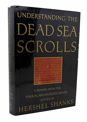 Immagine del venditore per UNDERSTANDING THE DEAD SEA SCROLLS A Reader from the Biblical Archaeology Review venduto da Rare Book Cellar