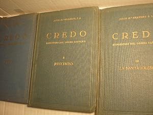 Seller image for Credo. Exposicin del Dogma Catlico ( 3 Vols.)Tomo I. Dios Tomo II Jesucristo Tomo III La Santa Iglesia for sale by Librera Antonio Azorn