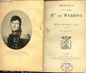 Image du vendeur pour MEMOIRES DU GENERAL BARON DE MARBOT - Gnes - Austerlitz - Eylau. mis en vente par Le-Livre