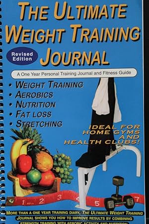 Immagine del venditore per The Ultimate Weight Training Journal-Revised Edition venduto da Mad Hatter Bookstore