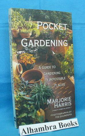 Image du vendeur pour Pocket Gardening : A Guide to Gardening in Impossible Places mis en vente par Alhambra Books